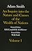 An Inquiry into the Nature & Causes of the Wealth of Nations, 2 Vols