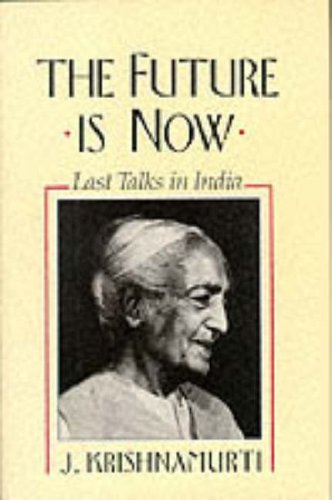 The Future Is Now: Last Talks in India (Hardcover)