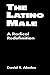 The Latino Male: A Radical Redefinition (Latina/O Culture and Politics)