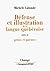 Défense et illustration de la langue québécoise : suivie de prose & poèmes