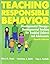 Teaching Responsible Behavior: Developmental Therapy-Developmental Teaching for Troubled Children and Adolescents