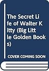 The Secret Life of Walter Kitty (Big Little Golden Books) The Secret Life of Walter Kitty (Big Little Golden Books)