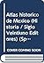 Atlas histórico de México (Historia / Siglo Veintiuno Editores) (Spanish Edition)