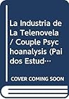 Industria de la telenovela: la producción de ficción en América Latina Industria de la telenovela: la producción de ficción en América Latina