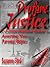 Profane Justice: A Comprehensive Guide to Asserting Your Parental Rights. Second Edition