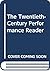 The Twentieth-Century Performance Reader