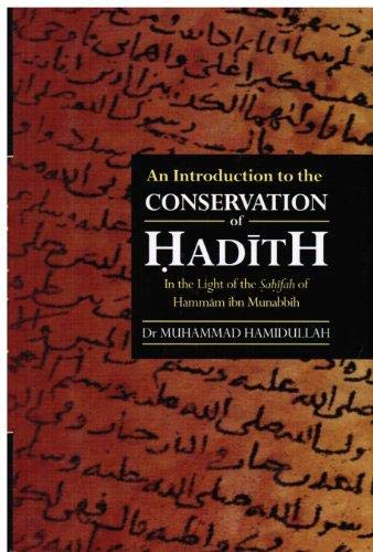 An Introduction to the Conservation of Hadith, in the Light of the Shahifad of Hamman (Hardcover)
