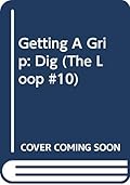 Getting A Grip: Dig