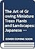 The Art of Growing Miniature Trees, Plants and Landscapes: Japanese Bonsai and Bonkei Adapted to American Conditions