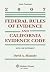 Federal Rules of Evidence and California Evidence Code 2007