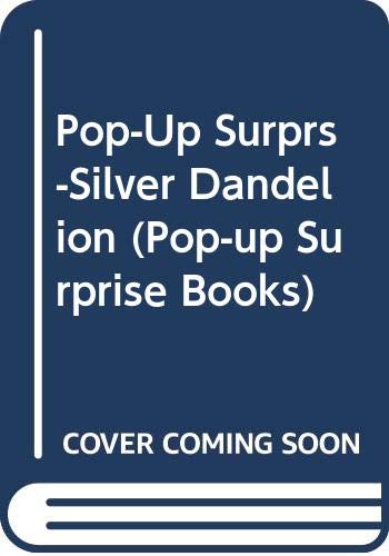 Pop-Up Surprs-Silver Dandelion (Pop-up Surprise Books)