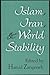 Islam, Iran and World Stabi...