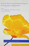 Lexical and Constructional Aspects of Linguistic Explanation (Studies in Constraint-Based Lexicalism)