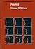 Practical human relations (Irwin series in management and the behavioral sciences)