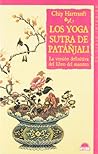 Los yoga sutra de Patáñjali: La version definitiva del libro del maestro (El Viaje Interior / The Inner Journey) (Spanish Edition)