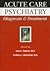 Acute Care Psychiatry: Diag...