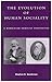 The Evolution of Human Sociality by Stephen K. Sanderson