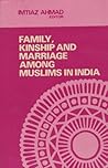 Family, Kinship, and Marriage Among Muslims in India