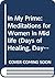 In My Prime: Meditations for Women in Midlife (Days of Healing, Days of Change)