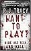 Want To Play? by P.J. Tracy Want To Play? by P.J. Tracy