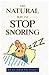 The Natural Way To Stop Snoring by Elizabeth  Scott