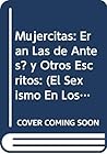 Mujercitas: Eran Las de Antes? y Otros Escritos: (El Sexismo En Los Libros Para Chicos) (Spanish Edition)