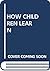 How Children Learn