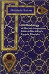 Methodology of Qur'anic Interpretation: Fakhr Al-Din Al-Razi's Exegetic Principles