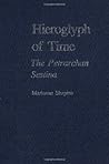 Hieroglyph of Time: The Petrarchan Sestina Hieroglyph of Time: The Petrarchan Sestina