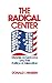 The Radical Center: Middle Americans and the Politics of Alienation
