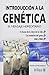 Introducción a la genética / Introduction to Genetics: El mensaje hereditario / The Hereditary Message (Spanish Edition)
