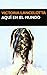 Aquí en el mundo (Spanish Edition)