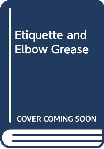 Etiquette & elbowgrease: Housekeeping in Victorian New Zealand (Hardcover)