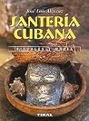 Santeria cubana/ Cuban Santeria: Rituales y magia/ Rituals and Magic (Spanish Edition) Santeria cubana/ Cuban Santeria: Rituales y magia/ Rituals and Magic (Spanish Edition)