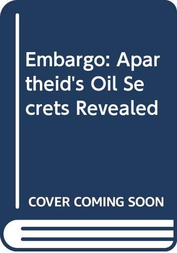 Embargo: Apartheid's Oil Secrets Revealed (Paperback)