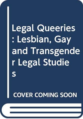 Legal Queeries: Lesbian, Gay and Transgender Legal Studies (Hardcover)