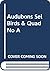 Selected Birds and Quadrupeds of North America