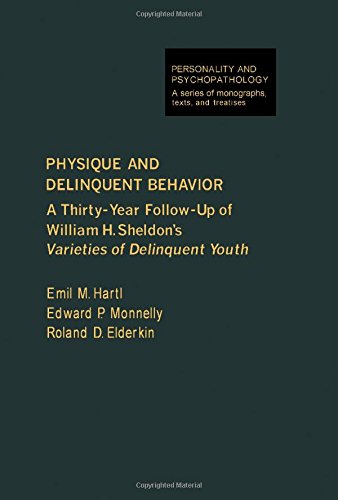 Physique and Delinquent Behavior: A Thirty-Year Follow-Up to W.H. Sheldon's Varieties of Delinquent Youth (PERSONALITY, PSYCHOPATHOLOGY, AND PSYCHOTHERAPY (ACADEMIC PR))