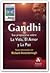 Gandhi: Sus propuestas sobre la vida, el amor y la paz