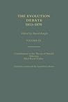Part I: Contributions to the Theory of Natural Selection / Part II: On the Tendency of Species to Form Varieties; The Evolution Debate, 1813-1870 (Volume IX)