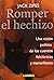 Romper El Hechizo (Spanish Edition)