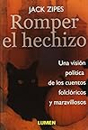 Romper El Hechizo by Jack D. Zipes