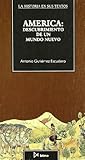 Am?rica: descubrimiento de un mundo nuevo (Historia en sus textos) (Spanish Edition)