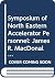 Symposium of North Eastern Accelerator Personnel: James R. MacDonald Laboratory, Kansas State University, October 22-25, 1990