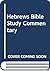 Hebrews Bible Study Commentary
