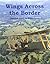 Wings Across the Border (v. 1)