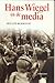 Hans Wiegel en de media (Dutch Edition)