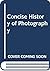 A Concise History of Photography