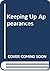 Keeping up appearances