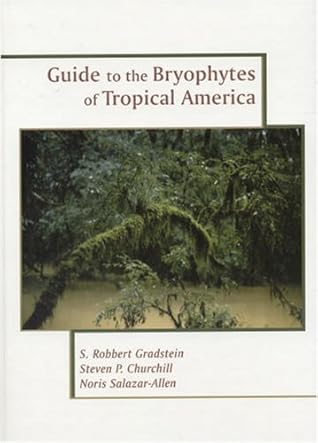 Guide to the Bryophytes of Tropical America